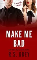 Book cover of Make Me Bad