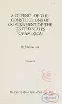 Book cover of A Defense of the Constitutions of Government of the United States of America (Amer. Constitutional & Legal Hist. Ser.)
