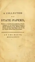 Book cover of A collection of state-papers, relative to the first acknowledgment of the sovereignity [!] of the United States of America