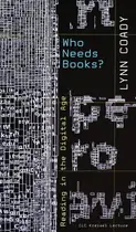 Book cover of Who Needs Books?