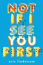 Book cover of Not If I See You First