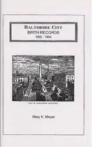 Book cover of Baltimore City Birth Records 1865-1894