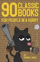 Book cover of 90 Classic Books for People in a Hurry