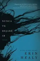 Book cover of Nunca Te Dejare IR