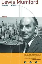 Book cover of Lewis Mumford, a Life