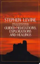 Book cover of Guided meditations, explorations, and healings