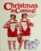 Book cover of Christmas Is Coming/Holiday Projects for Children & Parents