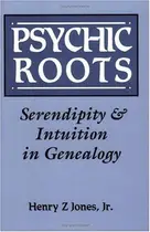 Book cover of Psychic Roots:Serendipity and Intuition in Genealogy