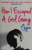 Book cover of How I escaped a girl gang