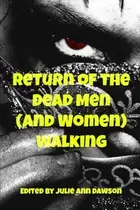 Book cover of Return of the Dead Men (and Women) Walking
