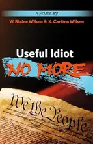 Book cover of Useful Idiot No More