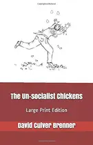 Book cover of The Un-Socialist Chickens