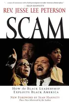 Book cover of Scam How the Black Leadership Exploits Black America