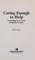 Book cover of Caring Enough to Help Counseling at a Crisis Pregnancy Center