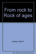 Book cover of From rock to Rock of ages