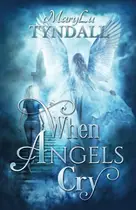 Book cover of When Angels Cry