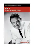 Book cover of Mr. B The Music and Life of Billy Eckstine