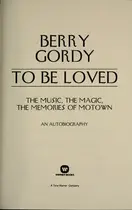 Book cover of To Be Loved: The Music, the Magic, the Memories of Motown : An Autobiography