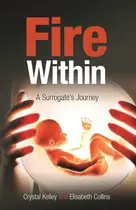Book cover of Fire Within A Surrogate's Journey