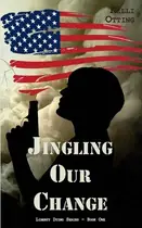 Book cover of Jingling Our Change