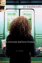 Book cover of A Minute Before Friday
