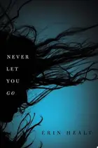Book cover of Never Let You Go