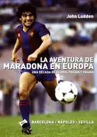 Book cover of La aventura de Maradona en Europa