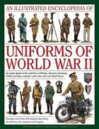 Book cover of Illustrated Encyclopedia of Uniforms of World War II