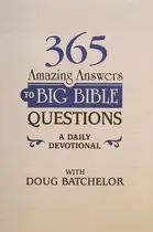 Book cover of 365 Amazing answers to big Bible questions