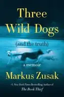 Book cover of Three Wild Dogs