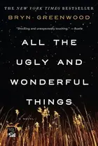 Book cover of All the Ugly and Wonderful Things