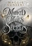 Book cover of Marked by Masks and Secrets