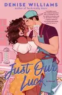 Book cover of Just Our Luck