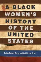 Book cover of A Black Women's History of the United States