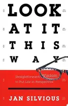 Book cover of Look at It This Way
