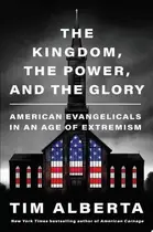 Book cover of The Kingdom, the Power, and the Glory
