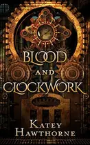 Book cover of Blood and Clockwork