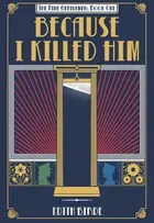 Book cover of Because I Killed Him