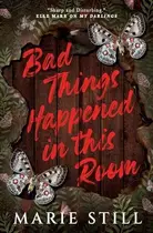 Book cover of Bad Things Happened in This Room