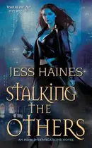Book cover of Stalking The Others An Hw Investigations Novel