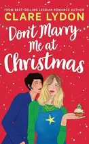 Book cover of Don't Marry Me at Christmas