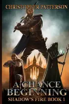 Book cover of A Chance Beginning Shadow's Fire Book 1