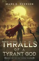 Book cover of Thralls of a Tyrant God