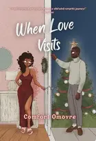 Book cover of When Love Visits Because sometimes the best gifts come with Christmas, and what better gift is there than the gift of love?