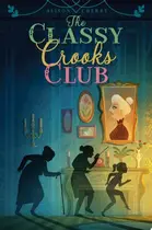 Book cover of The classy crooks club