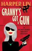 Book cover of Granny's Got a Gun