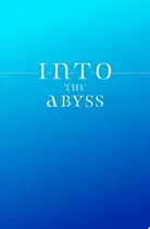 Book cover of Into the Abyss