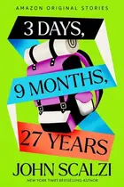 Book cover of 3 Days, 9 Months, 27 Years