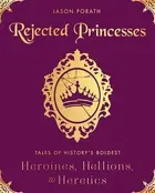 Book cover of Rejected princesses