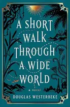 Book cover of A Short Walk Through a Wide World